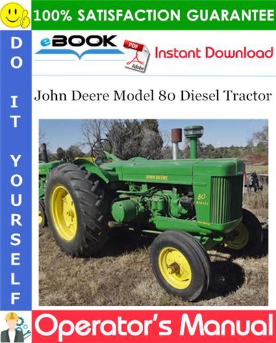 John Deere Model 80 Diesel Tractor Operator's Manual