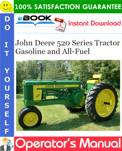 John Deere 520 Series Tractor Gasoline and All-Fuel Operator's Manual