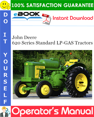 John Deere 620 Series Standard LP-GAS Tractors Operator's Manual