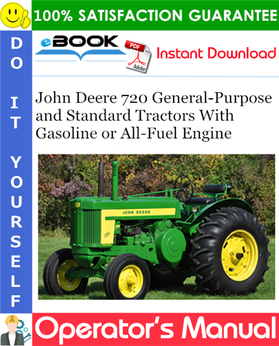 John Deere 720 General-Purpose and Standard Tractors With Gasoline or All-Fuel Engine