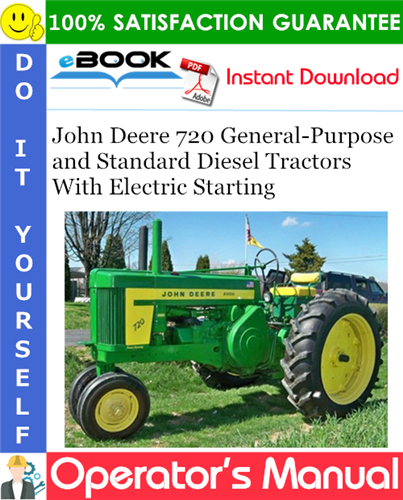 John Deere 720 General-Purpose and Standard Diesel Tractors With Electric Starting Operator's Manual