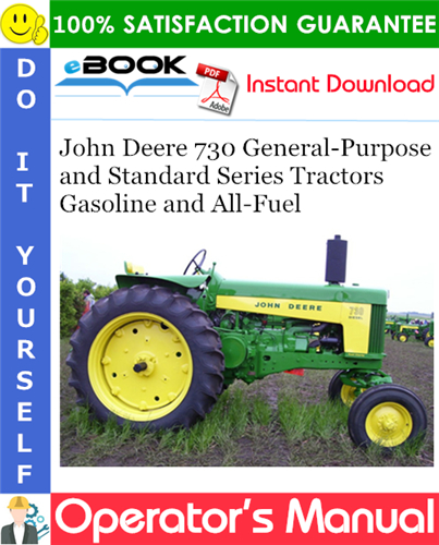 John Deere 730 General-Purpose and Standard Series Tractors Gasoline and All-Fuel