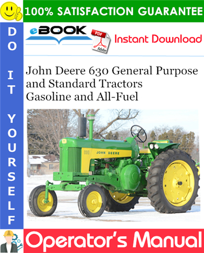 John Deere 630 General Purpose and Standard Tractors Gasoline and All-Fuel
