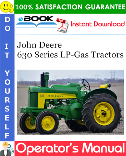 John Deere 630 Series LP-Gas Tractors Operator's Manual