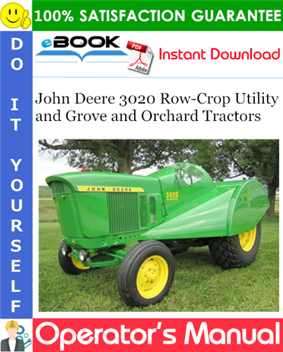 John Deere 3020 Row-Crop Utility and Grove and Orchard Tractors Operator's Manual