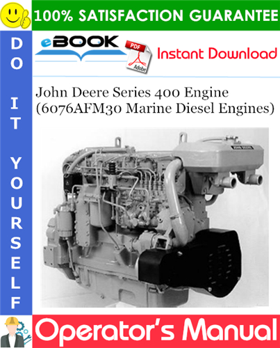 John Deere Series 400 Engine (6076AFM30 Marine Diesel Engines) Operator's Manual