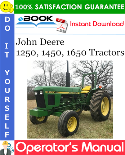 John Deere 1250, 1450, 1650 Tractors Operator's Manual
