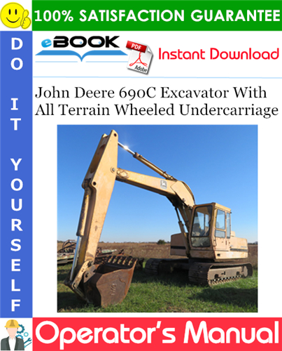 John Deere 690C Excavator With All Terrain Wheeled Undercarriage Operator's Manual