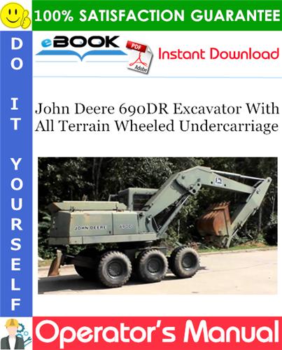 John Deere 690DR Excavator With All Terrain Wheeled Undercarriage Operator's Manual