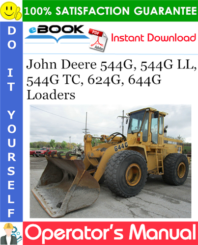 John Deere 544G, 544G LL, 544G TC, 624G, 644G Loaders Operator's Manual