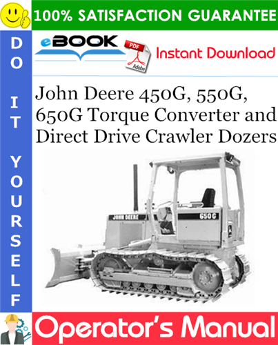 John Deere 450G, 550G, 650G Torque Converter and Direct Drive Crawler Dozers