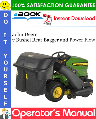 John Deere 7 Bushel Rear Bagger and Power Flow Operator's Manual