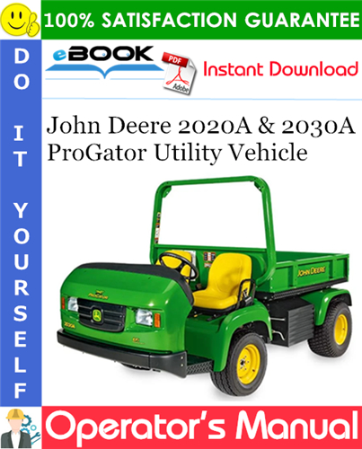 John Deere 2020A & 2030A ProGator Utility Vehicle Operator's Manual