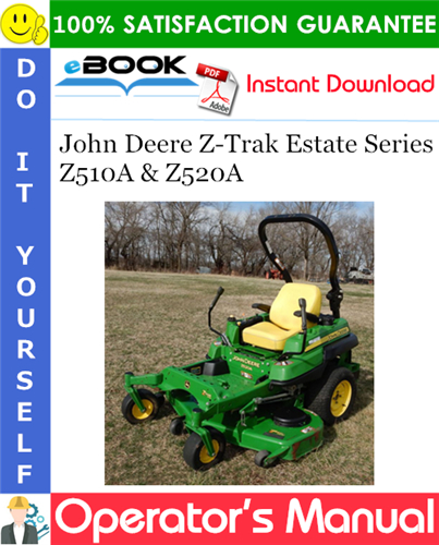 John Deere Z-Trak Estate Series Z510A & Z520A Operator's Manual