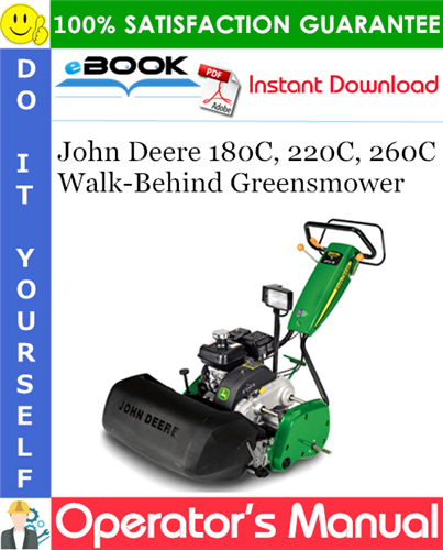 John Deere 180C, 220C, 260C Walk-Behind Greensmower Operator's Manual