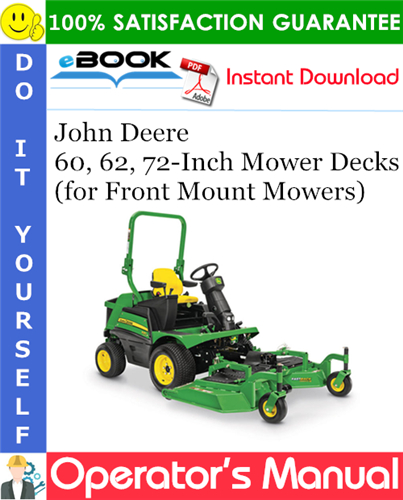 John Deere 60, 62, 72-Inch Mower Decks for Front Mount Mowers Operator's Manual