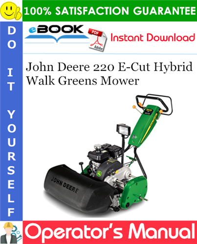 John Deere 220 E-Cut Hybrid Walk Greens Mower Operator's Manual