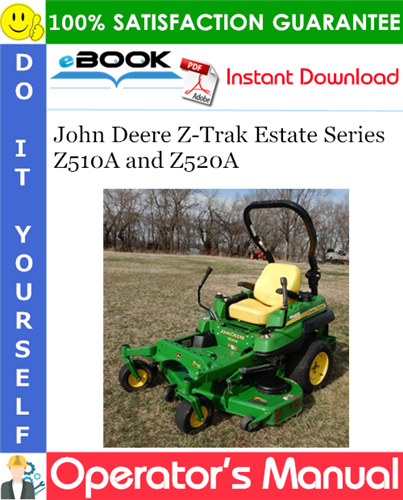 John Deere Z-Trak Estate Series Z510A and Z520A Operator's Manual