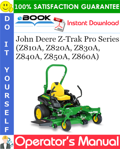 John Deere Z-Trak Pro Series (Z810A, Z820A, Z830A, Z840A, Z850A, Z860A) Operator's Manual