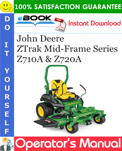 John Deere ZTrak Mid-Frame Series Z710A & Z720A Operator's Manual