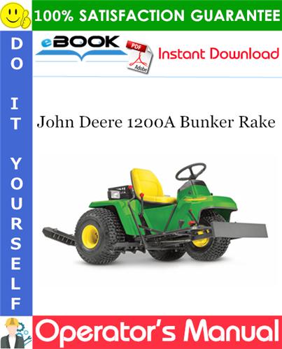 John Deere 1200A Bunker Rake Operator's Manual