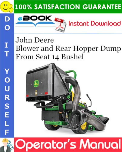 John Deere Blower and Rear Hopper Dump From Seat 14 Bushel Operator's Manual