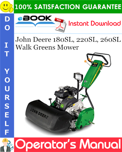 John Deere 180SL, 220SL, 260SL Walk Greens Mower Operator's Manual