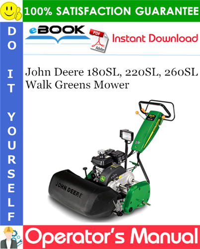 John Deere 180SL, 220SL, 260SL Walk Greens Mower Operator's Manual