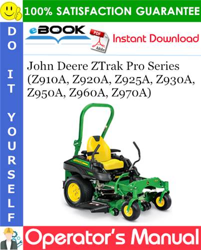 John Deere ZTrak Pro Series (Z910A, Z920A, Z925A, Z930A, Z950A, Z960A, Z970A)