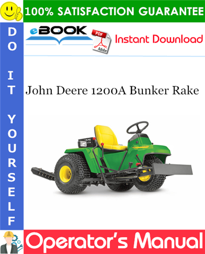 John Deere 1200A Bunker Rake Operator's Manual