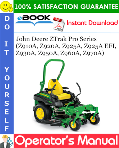 John Deere ZTrak Pro Series (Z910A, Z920A, Z925A, Z925A EFI, Z930A, Z950A, Z960A, Z970A)
