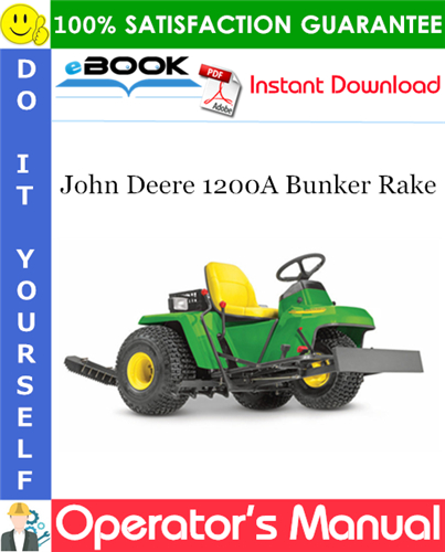 John Deere 1200A Bunker Rake Operator's Manual