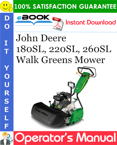 John Deere 180SL, 220SL, 260SL Walk Greens Mower Operator's Manual