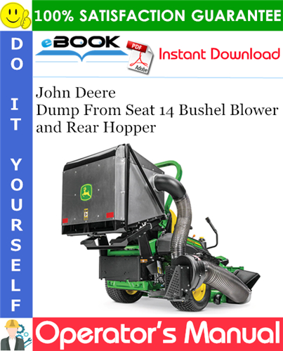 John Deere Dump From Seat 14 Bushel Blower and Rear Hopper Operator's Manual