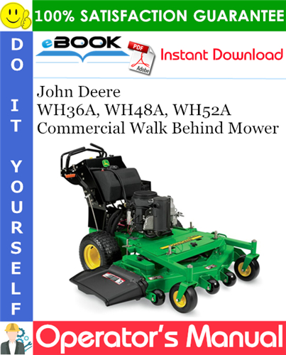 John Deere WH36A, WH48A, WH52A Commercial Walk Behind Mower Operator's Manual