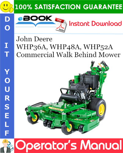 John Deere WHP36A, WHP48A, WHP52A Commercial Walk Behind Mower Operator's Manual