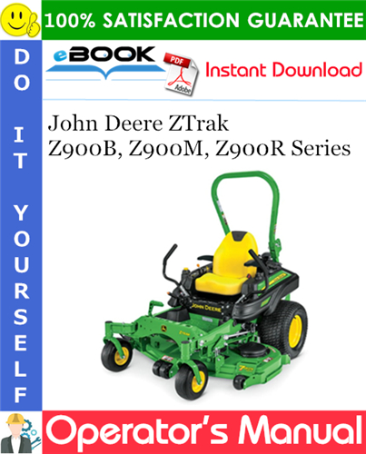 John Deere ZTrak Z900B, Z900M, Z900R Series Operator's Manual