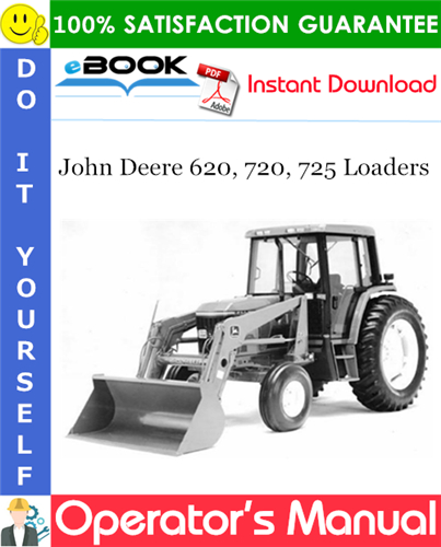 John Deere 620, 720, 725 Loaders Operator's Manual