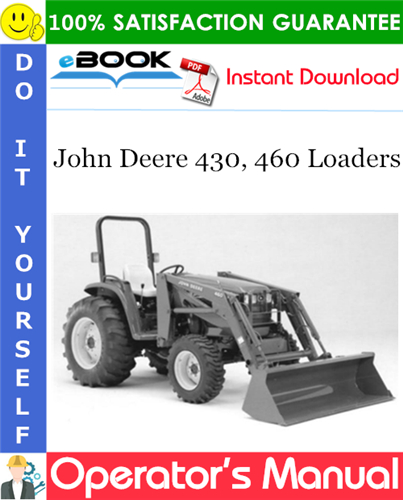 John Deere 430, 460 Loaders Operator's Manual