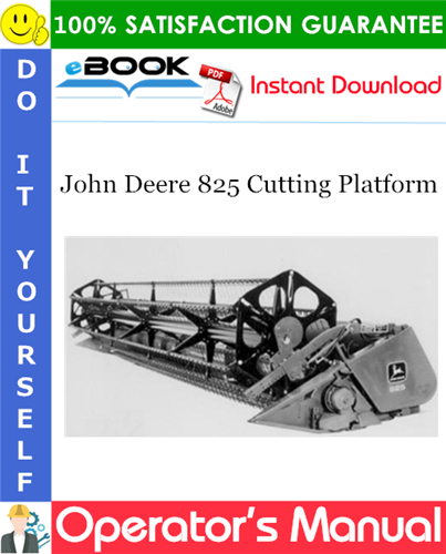John Deere 825 Cutting Platform Operator's Manual