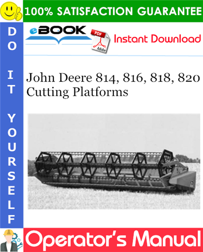 John Deere 814, 816, 818, 820 Cutting Platforms Operator's Manual