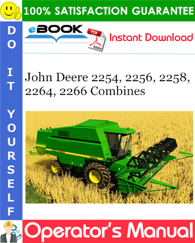 John Deere 2254, 2256, 2258, 2264, 2266 Combines Operator's Manual