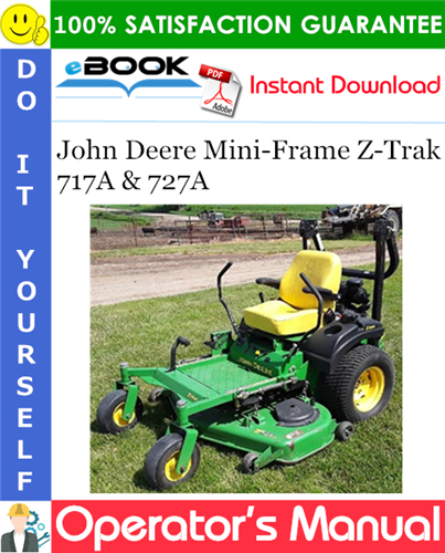 John Deere Mini-Frame Z-Trak 717A & 727A Operator's Manual