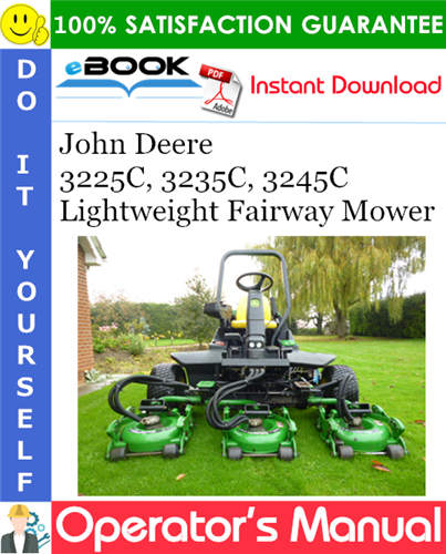 John Deere 3225C, 3235C, 3245C Lightweight Fairway Mower Operator's Manual