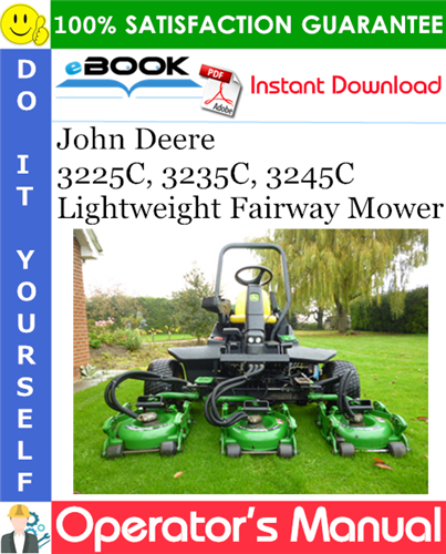 John Deere 3225C, 3235C, 3245C Lightweight Fairway Mower Operator's Manual