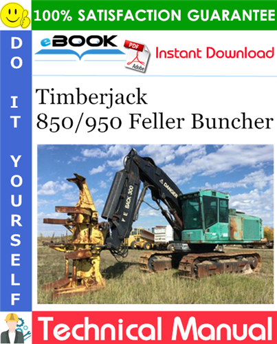 Timberjack 850/950 Feller Buncher Technical Manual