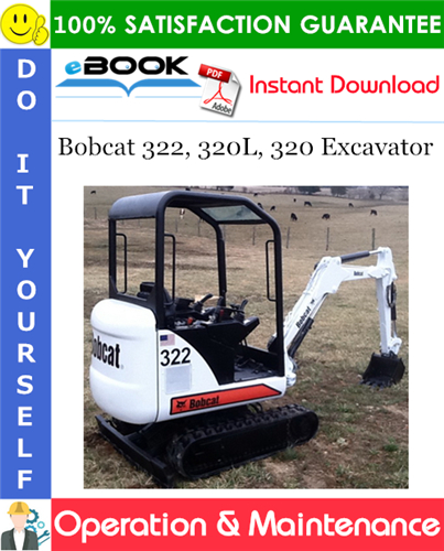 Bobcat 322, 320L, 320 Excavator Operation & Maintenance Manual