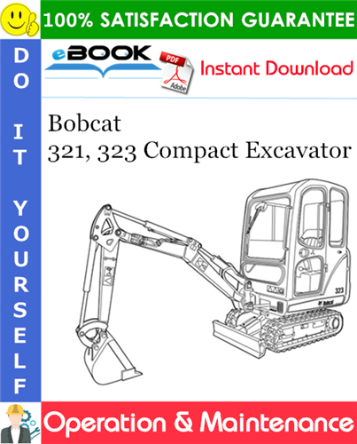 Bobcat 321, 323 Compact Excavator Operation & Maintenance Manual