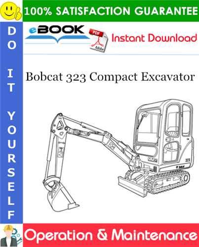 Bobcat 323 Compact Excavator Operation & Maintenance Manual
