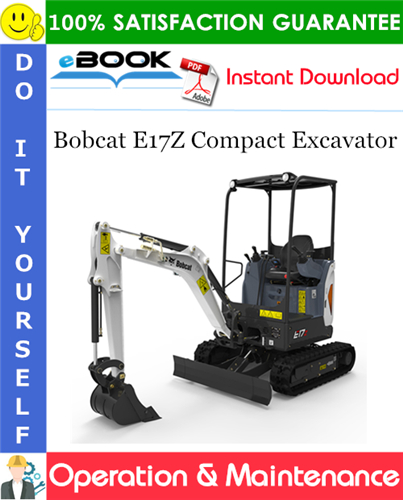 Bobcat E17Z Compact Excavator Operation & Maintenance Manual